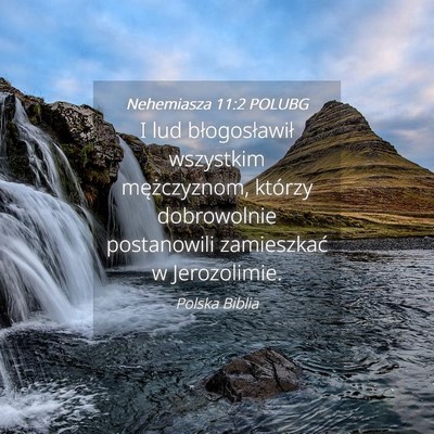 Picture 04 - Nehemiasza 11:2 POLUBG - I lud błogosławił wszystkim mężczyznom, - Bible Verse Picture