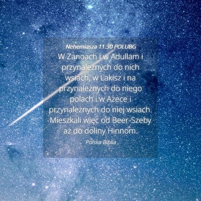 Picture 04 - Nehemiasza 11:30 POLUBG - W Zanoach i w Adullam i przynależnych do nich - Bible Verse Picture