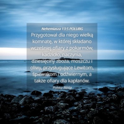 Picture 04 - Nehemiasza 13:5 POLUBG - Przygotował dla niego wielką komnatę, w - Bible Verse Picture