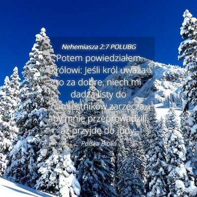Picture 04 - Nehemiasza 2:7 POLUBG - Potem powiedziałem królowi: Jeśli król uważa - Bible Verse Picture