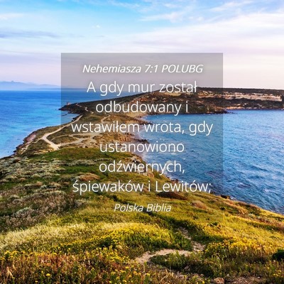 Picture 04 - Nehemiasza 7:1 POLUBG - A gdy mur został odbudowany i wstawiłem wrota, - Bible Verse Picture