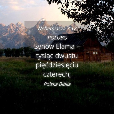 Picture 04 - Nehemiasza 7:12 POLUBG - Synów Elama – tysiąc dwustu pięćdziesięciu - Bible Verse Picture