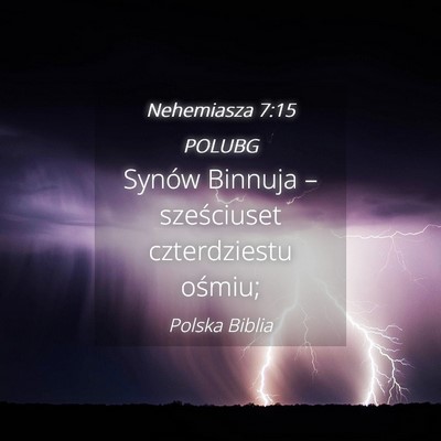 Picture 04 - Nehemiasza 7:15 POLUBG - Synów Binnuja – sześciuset czterdziestu - Bible Verse Picture