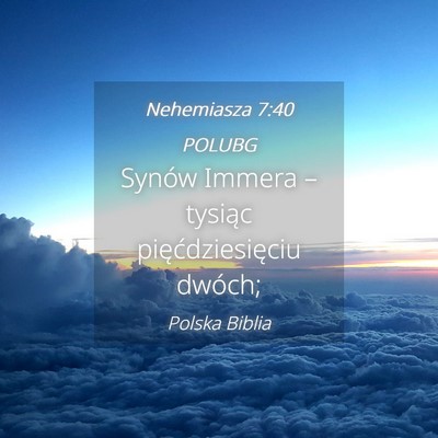 Picture 04 - Nehemiasza 7:40 POLUBG - Synów Immera – tysiąc pięćdziesięciu - Bible Verse Picture