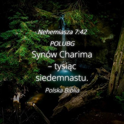 Picture 04 - Nehemiasza 7:42 POLUBG - Synów Charima – tysiąc - Bible Verse Picture