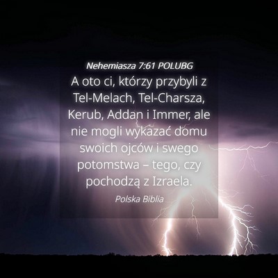 Picture 04 - Nehemiasza 7:61 POLUBG - A oto ci, którzy przybyli z Tel-Melach, - Bible Verse Picture