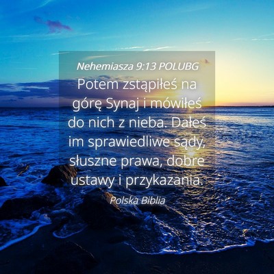 Picture 04 - Nehemiasza 9:13 POLUBG - Potem zstąpiłeś na górę Synaj i mówiłeś - Bible Verse Picture