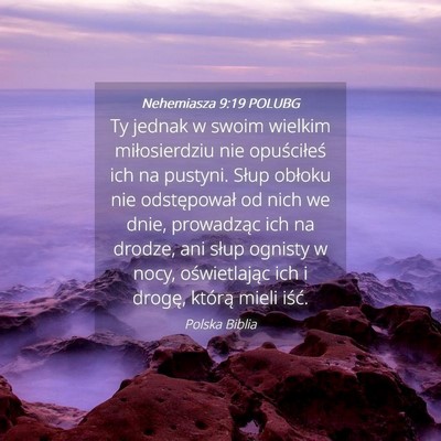 Picture 04 - Nehemiasza 9:19 POLUBG - Ty jednak w swoim wielkim miłosierdziu nie - Bible Verse Picture
