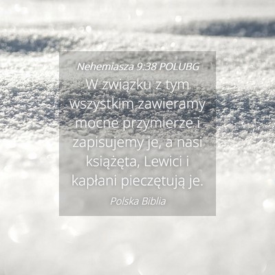 Picture 04 - Nehemiasza 9:38 POLUBG - W związku z tym wszystkim zawieramy mocne - Bible Verse Picture