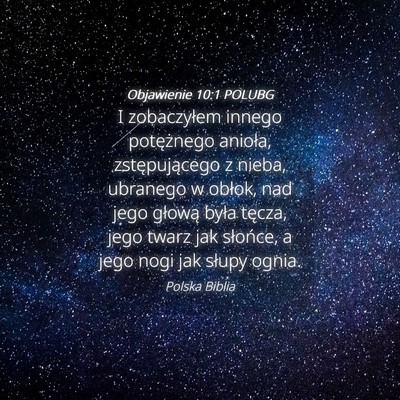 Picture 04 - Objawienie 10:1 POLUBG - I zobaczyłem innego potężnego anioła, - Bible Verse Picture