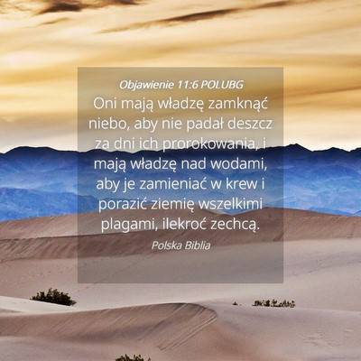 Picture 04 - Objawienie 11:6 POLUBG - Oni mają władzę zamknąć niebo, aby nie - Bible Verse Picture
