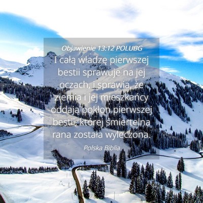Picture 04 - Objawienie 13:12 POLUBG - I całą władzę pierwszej bestii sprawuje na - Bible Verse Picture