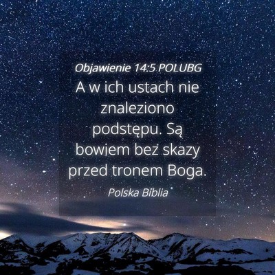 Picture 04 - Objawienie 14:5 POLUBG - A w ich ustach nie znaleziono podstępu. Są - Bible Verse Picture