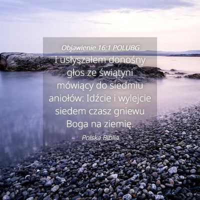 Picture 04 - Objawienie 16:1 POLUBG - I usłyszałem donośny głos ze świątyni - Bible Verse Picture
