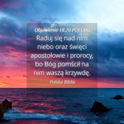 Picture 04 - Objawienie 18:20 POLUBG - Raduj się nad nim niebo oraz święci - Bible Verse Picture