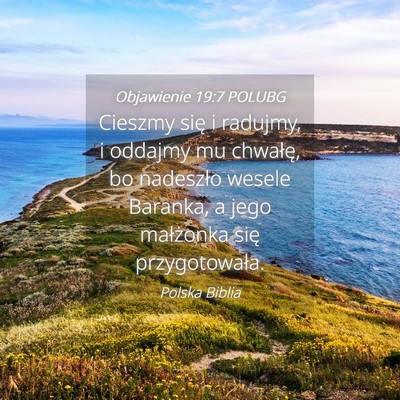 Picture 04 - Objawienie 19:7 POLUBG - Cieszmy się i radujmy, i oddajmy mu chwałę, bo - Bible Verse Picture