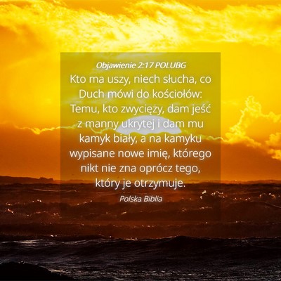 Picture 04 - Objawienie 2:17 POLUBG - Kto ma uszy, niech słucha, co Duch mówi do - Bible Verse Picture