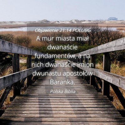 Picture 04 - Objawienie 21:14 POLUBG - A mur miasta miał dwanaście fundamentów, a na - Bible Verse Picture