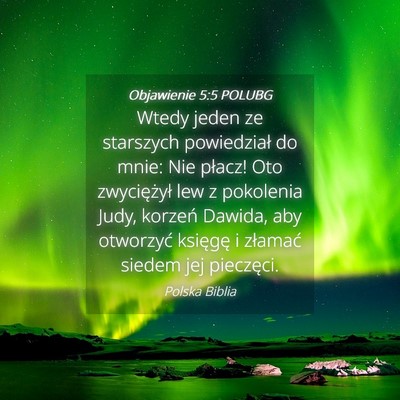 Picture 04 - Objawienie 5:5 POLUBG - Wtedy jeden ze starszych powiedział do mnie: Nie - Bible Verse Picture