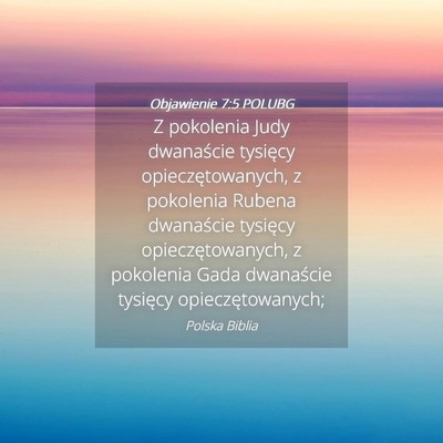 Picture 04 - Objawienie 7:5 POLUBG - Z pokolenia Judy dwanaście tysięcy - Bible Verse Picture