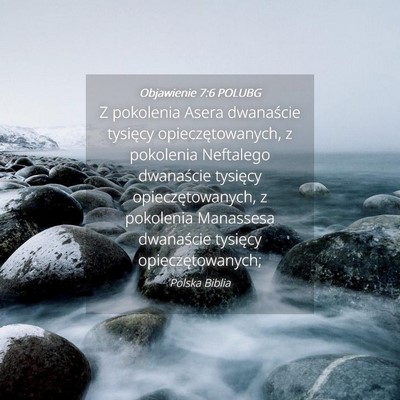 Picture 04 - Objawienie 7:6 POLUBG - Z pokolenia Asera dwanaście tysięcy - Bible Verse Picture