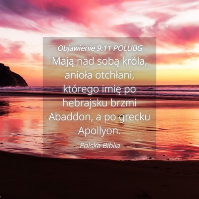 Picture 04 - Objawienie 9:11 POLUBG - Mają nad sobą króla, anioła otchłani, - Bible Verse Picture