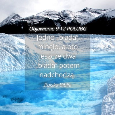 Picture 04 - Objawienie 9:12 POLUBG - Jedno „biada” minęło, a oto jeszcze dwa - Bible Verse Picture