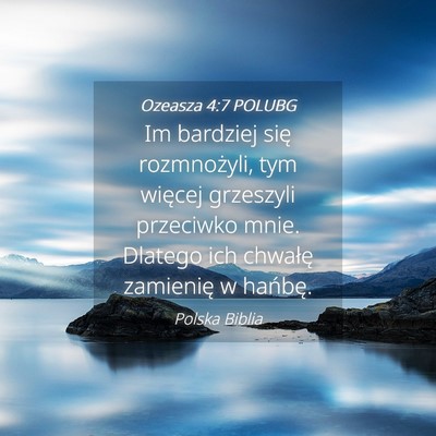 Picture 04 - Ozeasza 4:7 POLUBG - Im bardziej się rozmnożyli, tym więcej - Bible Verse Picture