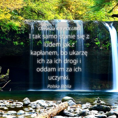 Picture 04 - Ozeasza 4:9 POLUBG - I tak samo stanie się z ludem jak z kapłanem, - Bible Verse Picture