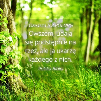 Picture 04 - Ozeasza 5:2 POLUBG - Owszem, udają się podstępnie na rzeź, ale ja - Bible Verse Picture