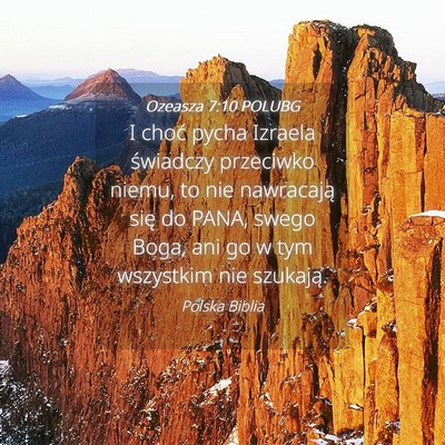 Picture 04 - Ozeasza 7:10 POLUBG - I choć pycha Izraela świadczy przeciwko niemu, - Bible Verse Picture