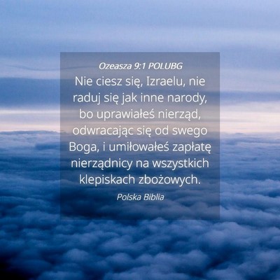Picture 04 - Ozeasza 9:1 POLUBG - Nie ciesz się, Izraelu, nie raduj się jak inne - Bible Verse Picture