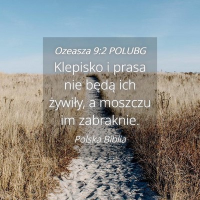 Picture 04 - Ozeasza 9:2 POLUBG - Klepisko i prasa nie będą ich żywiły, a - Bible Verse Picture