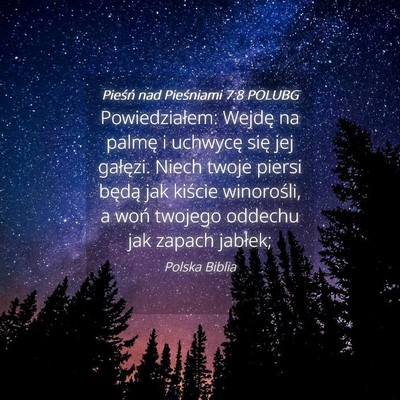 Picture 04 - Pieśń nad Pieśniami 7:8 POLUBG - Powiedziałem: Wejdę na palmę i uchwycę się - Bible Verse Picture