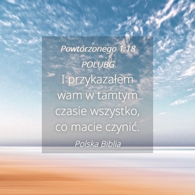 Picture 04 - Powtórzonego 1:18 POLUBG - I przykazałem wam w tamtym czasie wszystko, co - Bible Verse Picture
