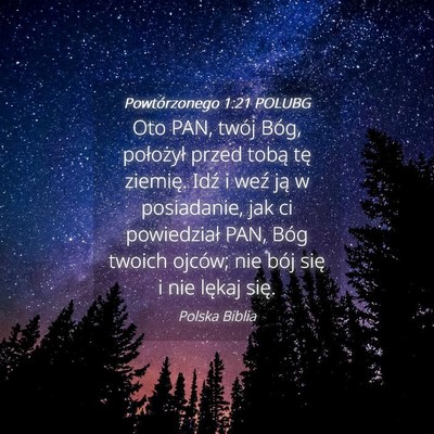 Picture 04 - Powtórzonego 1:21 POLUBG - Oto PAN, twój Bóg, położył przed tobą tę - Bible Verse Picture