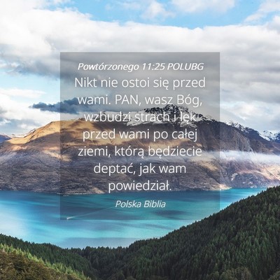 Picture 04 - Powtórzonego 11:25 POLUBG - Nikt nie ostoi się przed wami. PAN, wasz Bóg, - Bible Verse Picture