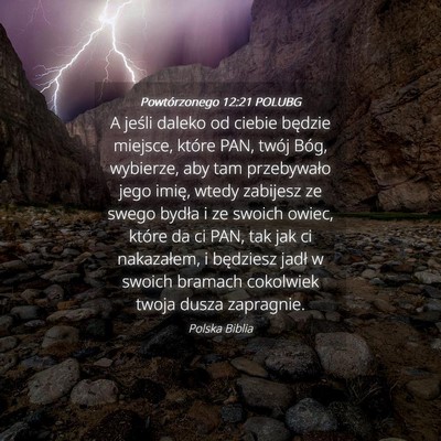 Picture 04 - Powtórzonego 12:21 POLUBG - A jeśli daleko od ciebie będzie miejsce, które - Bible Verse Picture