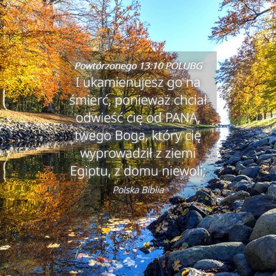 Picture 04 - Powtórzonego 13:10 POLUBG - I ukamienujesz go na śmierć, ponieważ chciał - Bible Verse Picture