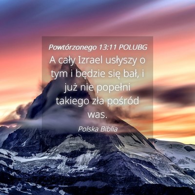 Picture 04 - Powtórzonego 13:11 POLUBG - A cały Izrael usłyszy o tym i będzie się - Bible Verse Picture