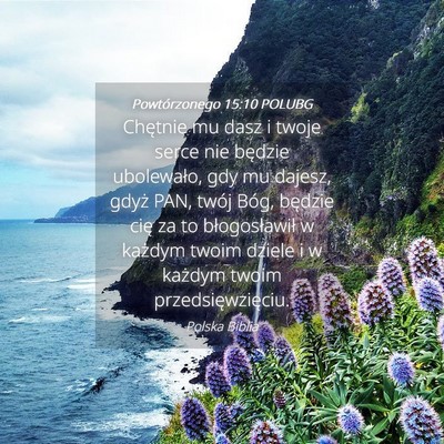 Picture 04 - Powtórzonego 15:10 POLUBG - Chętnie mu dasz i twoje serce nie będzie - Bible Verse Picture