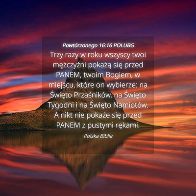 Picture 04 - Powtórzonego 16:16 POLUBG - Trzy razy w roku wszyscy twoi mężczyźni - Bible Verse Picture