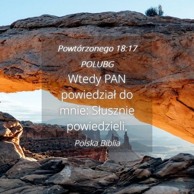 Picture 04 - Powtórzonego 18:17 POLUBG - Wtedy PAN powiedział do mnie: Słusznie - Bible Verse Picture