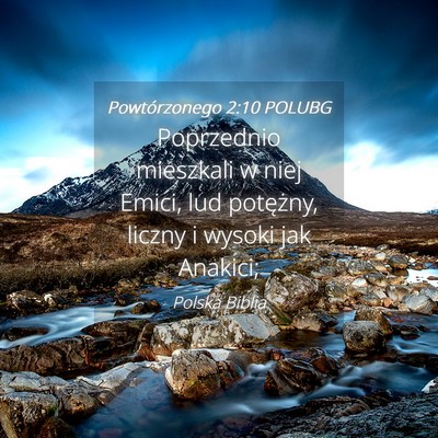 Picture 04 - Powtórzonego 2:10 POLUBG - Poprzednio mieszkali w niej Emici, lud potężny, - Bible Verse Picture