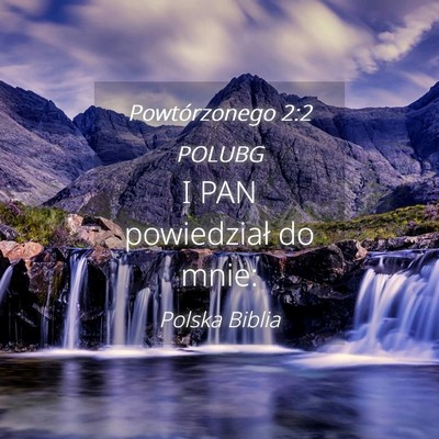 Picture 04 - Powtórzonego 2:2 POLUBG - I PAN powiedział do - Bible Verse Picture