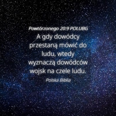 Picture 04 - Powtórzonego 20:9 POLUBG - A gdy dowódcy przestaną mówić do ludu, wtedy - Bible Verse Picture