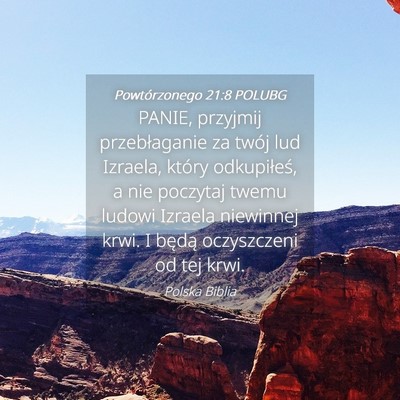 Picture 04 - Powtórzonego 21:8 POLUBG - PANIE, przyjmij przebłaganie za twój lud - Bible Verse Picture