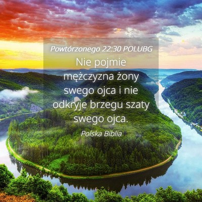 Picture 04 - Powtórzonego 22:30 POLUBG - Nie pojmie mężczyzna żony swego ojca i nie - Bible Verse Picture