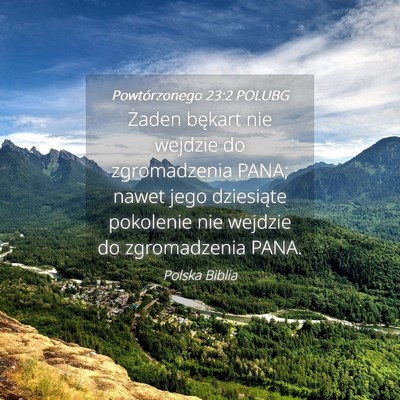 Picture 04 - Powtórzonego 23:2 POLUBG - Żaden bękart nie wejdzie do zgromadzenia PANA; - Bible Verse Picture