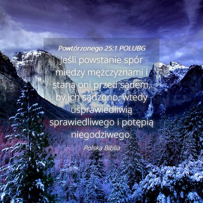 Picture 04 - Powtórzonego 25:1 POLUBG - Jeśli powstanie spór między mężczyznami i - Bible Verse Picture
